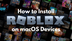 Download & Install Roblox on M