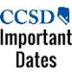 CCSD Important Dates