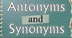 Antonyms and Synonyms | Antony