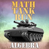 Math Tank Run Algebra | Practi