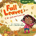 Fall Leaves: Colorful & Crunch