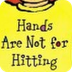 Hands are not for Hitting - Yo