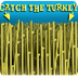 Catch the Turkey