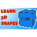 Learn 3D Shapes - CUBE -  Fun 