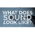 What Does Sound Look Like? | S