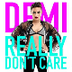 Demi Lovato - Really Don't Car