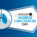World Lung Cancer Day (WLCD)