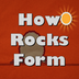 How Rocks Form