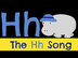 The Letter H Song