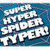 Hyper Typing Spider