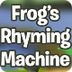 Frog's Rhyming Machine