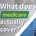 What Does Medicare Cover?