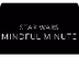 Star Wars Mindful Minute 1